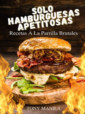cover image of Sólo Hamburqueseas Apetitosas – Recetas a La Parrilla Brutales
